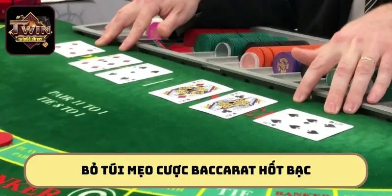 Cẩm nang chơi Baccarat Twin68 cược đâu thắng đó