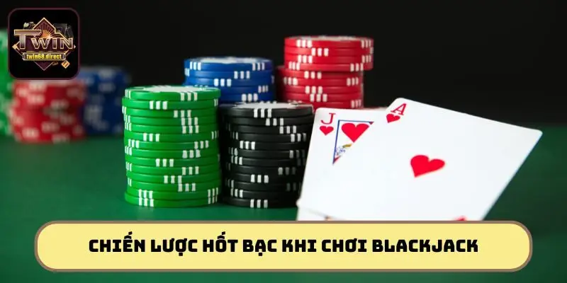 Bỏ túi mẹo cược Blackjack chinh phục mọi bàn cược