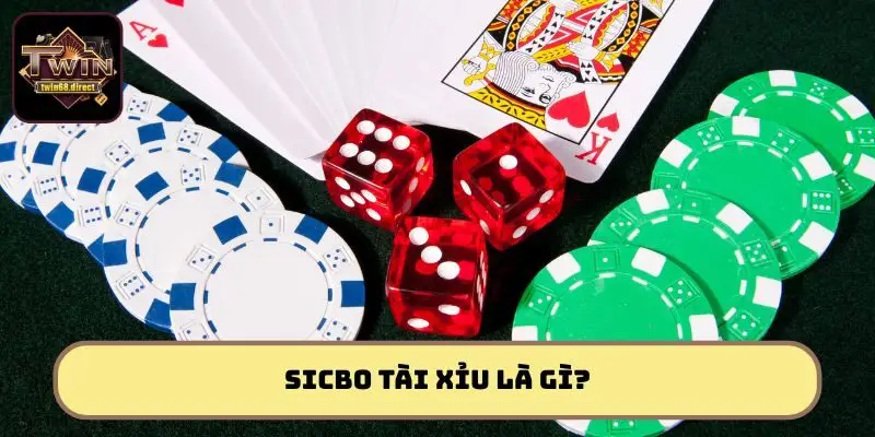 Sicbo Tài Xỉu - Phiên bản đánh bạc trực tuyến hấp dẫn, thú vị